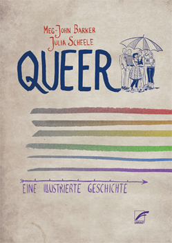 Buchcover Barker/Scheele: Queer, eine illustrierte Geschichte